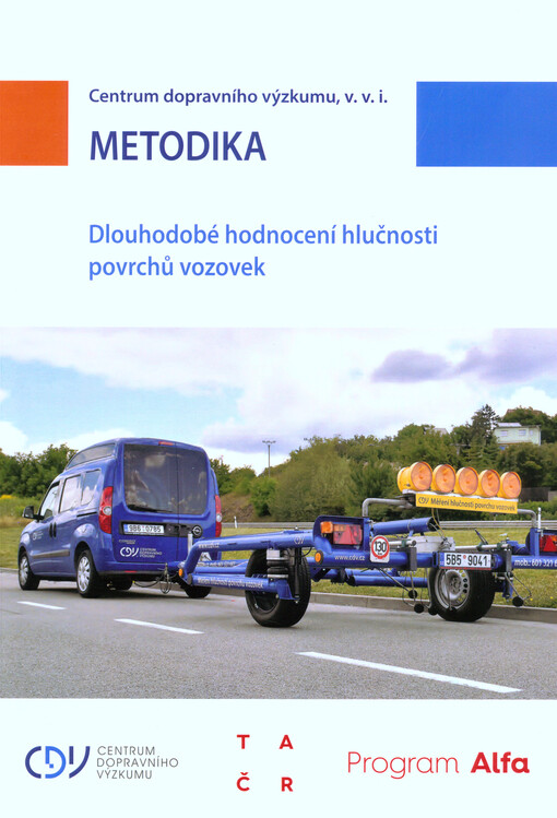 Dlouhodobé hodnocení hlučnosti povrchů vozovek : certifikovaná metodika