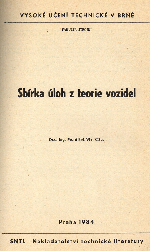 Sbírka úloh z teorie vozidel :určeno pro posl. fak. strojní
