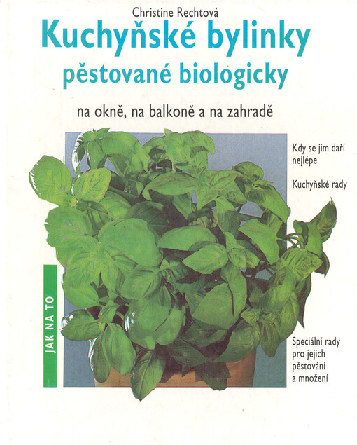 Kuchyňské bylinky pěstované biologicky na okně, na balkoně a na zahradě