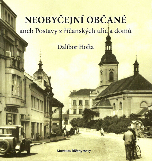 Neobyčejní občané, aneb, Postavy z říčanských ulic a domů