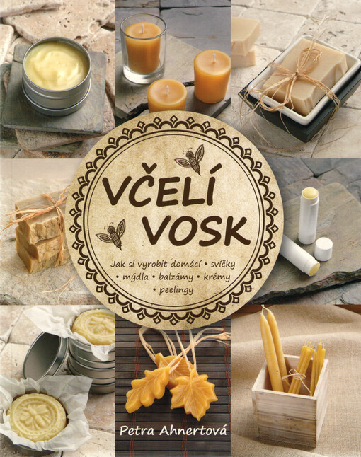 Včelí vosk | Ahnertová Petra