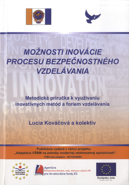 Možnosti inovácie procesu bezpečnostného vzdelávania : metodická príručka k využívaniu inovatívnych metód a foriem vzdelávania