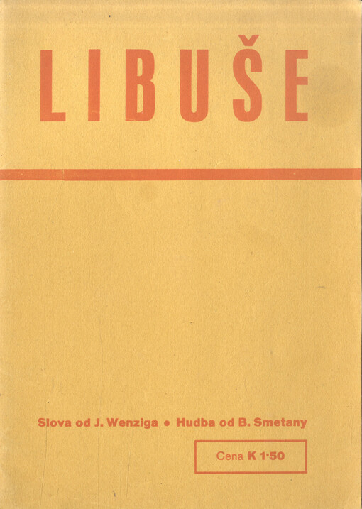 Libuše :slavnostní zpěvohra o třech jednáních