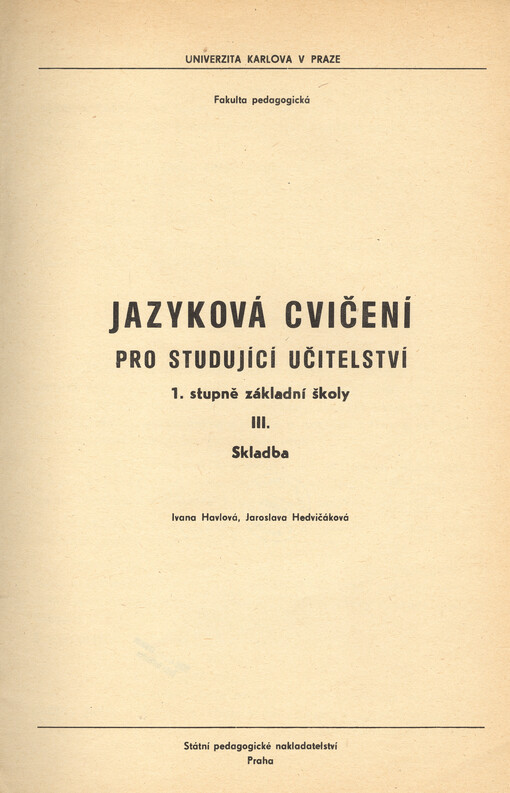 Jazyková cvičení pro studující učitelství 1. stupně základní školy.[Díl] 3,Skladba
