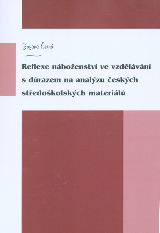 Reflexe náboženství ve vzdělávání s důrazem na analýzu českých středoškolských materiálů