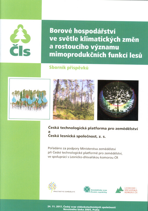 Borové hospodářství ve světle klimatických změn a rostoucího významu mimoprodukčních funkcí lesů : sborník příspěvků : 24.11.2017, Český svaz vědeckotechnických společností, Praha