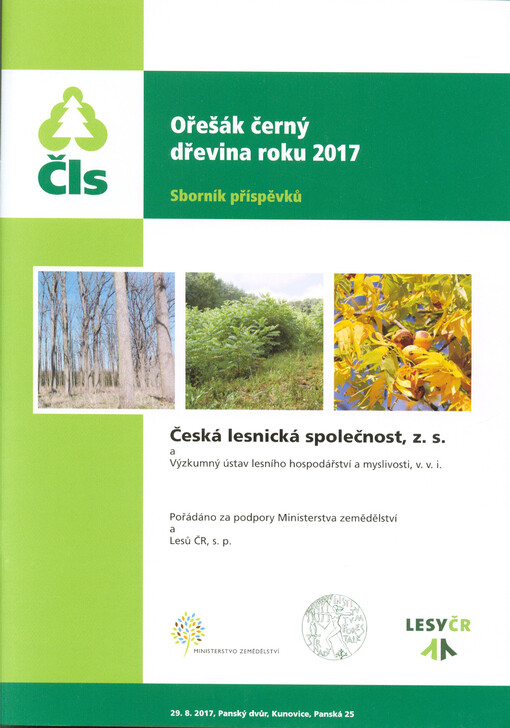 Ořešák černý - dřevina roku 2017 : sborník příspěvků : 29.8.2017, Panský dvůr, Kunovice