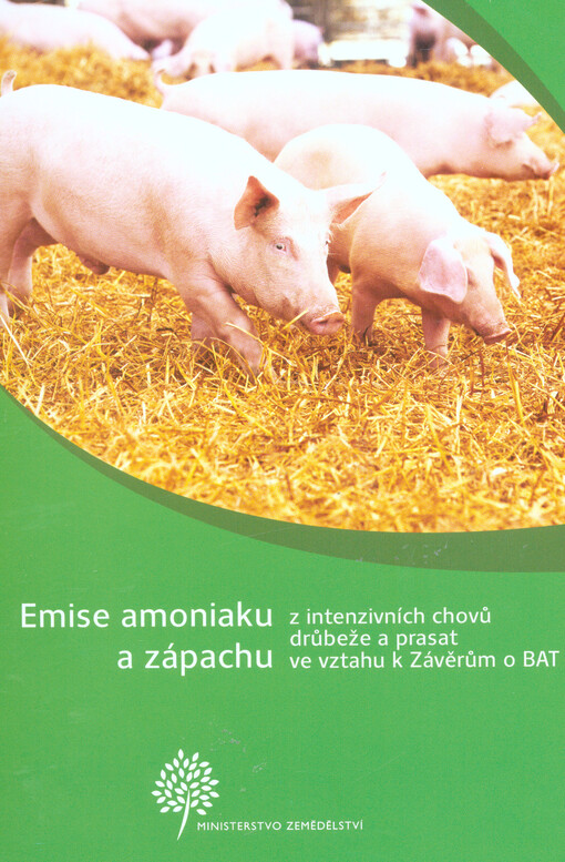 Emise amoniaku a zápachu z intenzivních chovů drůbeže a prasat ve vztahu k Závěrům o BAT