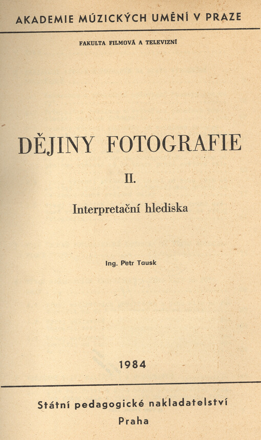 Dějiny fotografie: určeno pro posl. fak. filmové a televizní