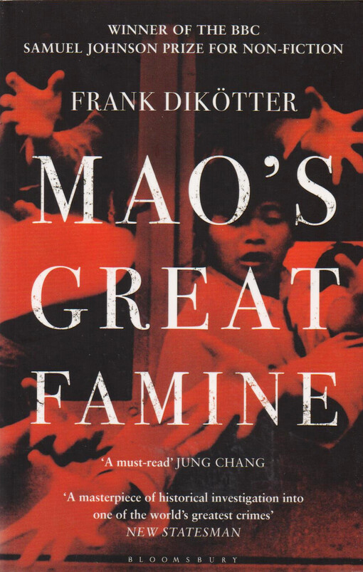 Mao's great famine : the history of China's most devastating catastrophe, 1958-62