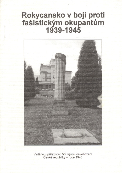 Rokycansko v boji proti fašistickým okupantům :seznam obětí fašistické okupace na Rokycansku