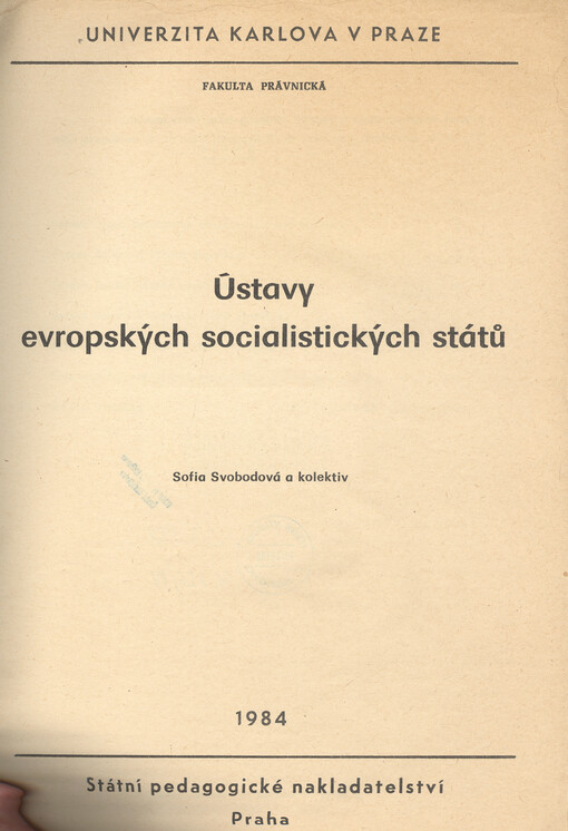 Ústavy evropských socialistických států :[určeno pro posl. fak. právnické]