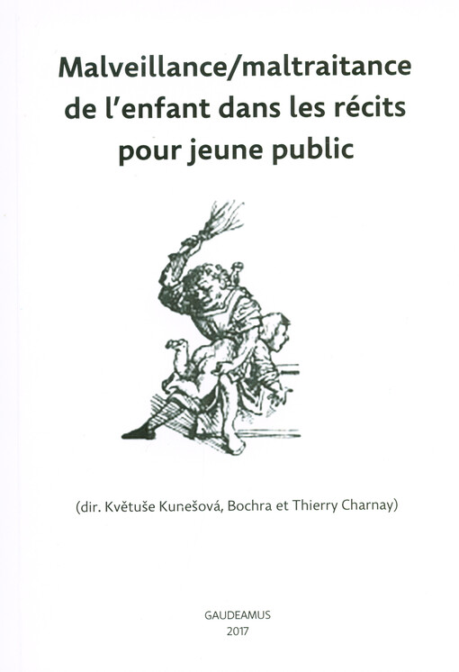 Malveillance/maltraitance de l'enfant dans les récits pour jeune public