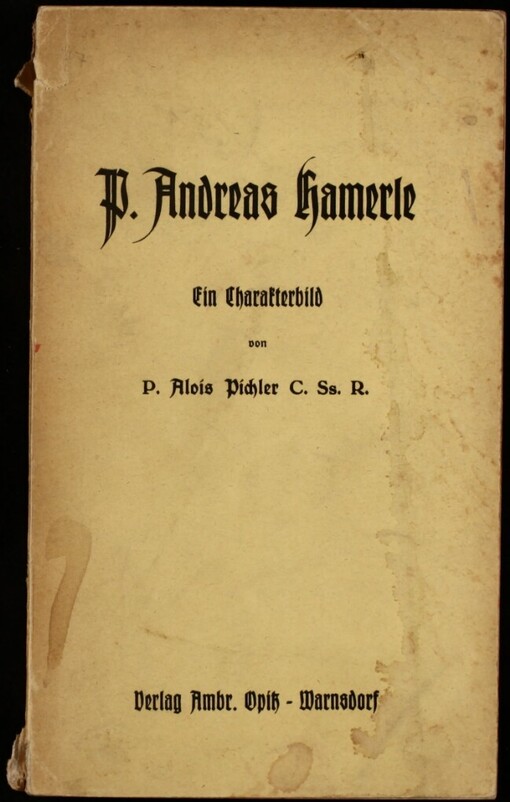 P. Andreas Hamerle: Ein Charakterbild
