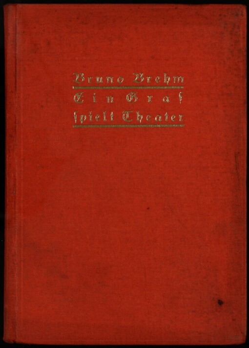 Ein Graf spielt Theater :Roman : Sudetendeutsche Buchgemeinschaft