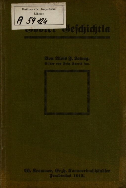 Gobler Geschichtla: 20 humorist. Erzählungen aus dem Altvatergebirge in südschlesischer und nordmährischer Mundart