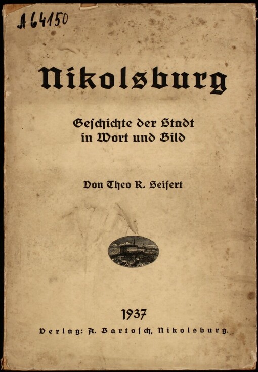 Nikolsburg :Geschichte der Stadt in Wort und Bild