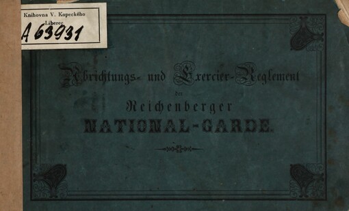 Abrichtungs- und Exercier-Reglement der Reichenberger National-Garde