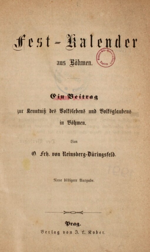Fest-Kalender aus Böhmen :ein Beitrag zur Kenntniß des Volkslebens und Volksglaubens in Böhmen