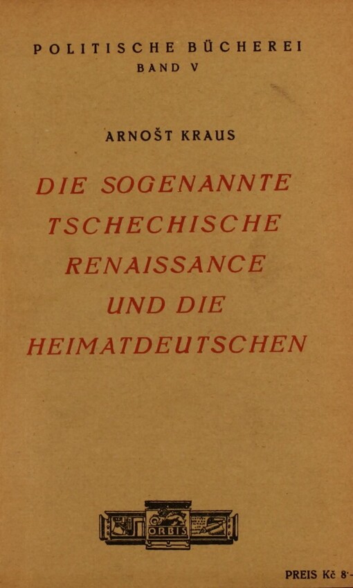 Die sogenannte tschechische Renaissance und die Heimatdeutschen