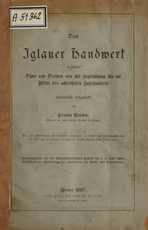 Das Iglauer Handwerk in seinem Thun und Treiben von der Begründung bis zur Mitte des achtzehnten Jahrhunderts