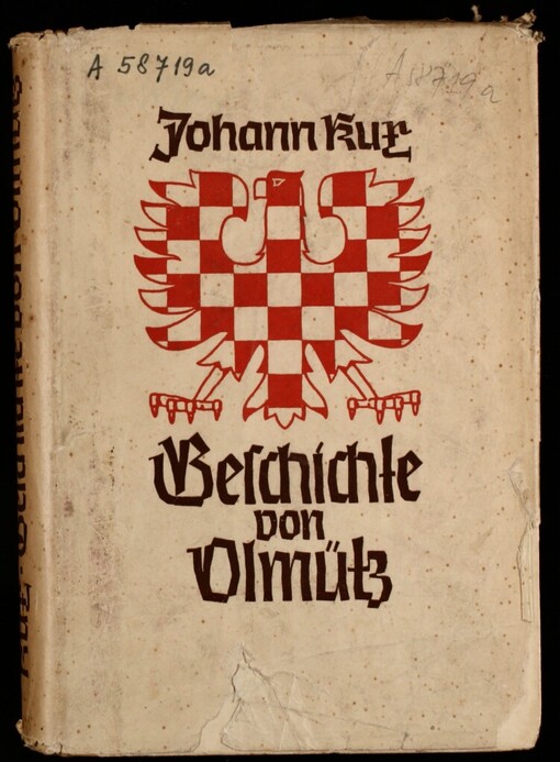 Geschichte der königlichen Hauptstadt Olmütz bis zum Umsturz 1918