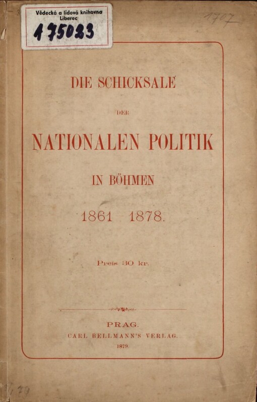 Die Schicksale der nationalen Politik in Böhmen 1861-1878