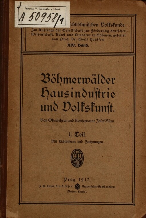 Böhmerwälder Hausindustrie und Volkskunst.I. Teil,Wald- und Holzarbeit