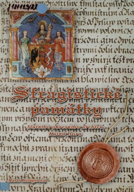 Sfragistické památky Státního okresního archivu Kutná Hora