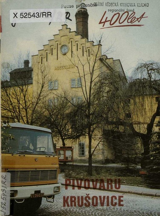 400 let pivovaru Krušovice :1581-1981