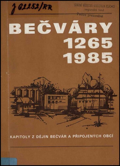 Bečváry 1265-1985 :kapitoly z dějin Bečvár a připojených obcí