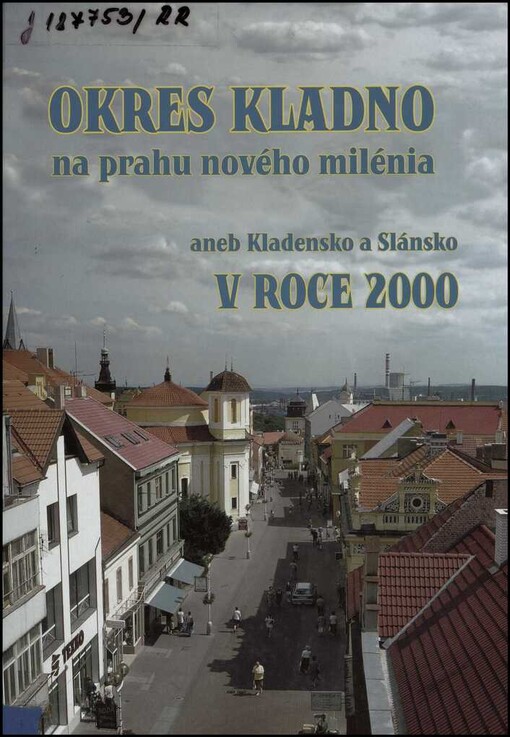 Okres Kladno na prahu nového milénia, aneb, Kladensko a Slánsko v roce 2000