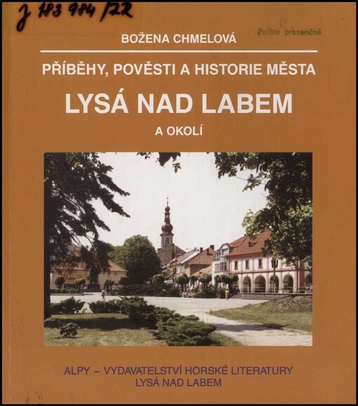 Příběhy, pověsti a historie města Lysá nad Labem a okolí: psáno od nepaměti do konce r. 1997