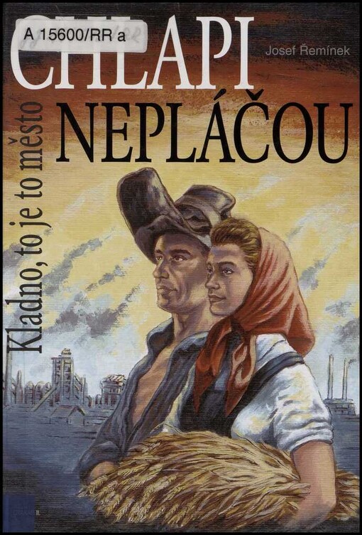 Chlapi nepláčou, aneb, Kladno, to je město