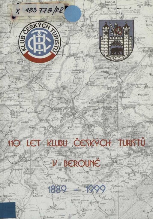 110 let Klubu českých turistů v Berouně 1889-1999: říkali nám 