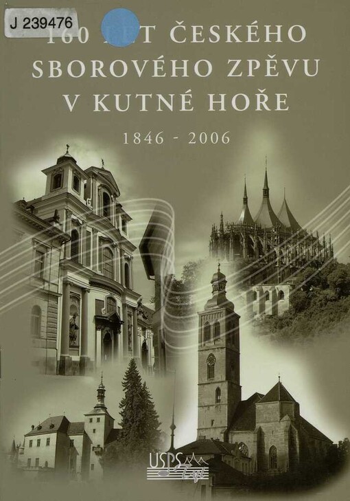 160 let českého sborového zpěvu v Kutné Hoře: 1846-2006