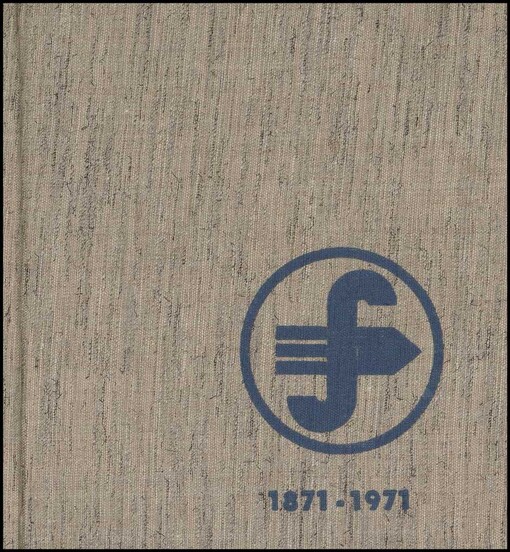 100 let průkopnické práce a úspěchů :1871-1971