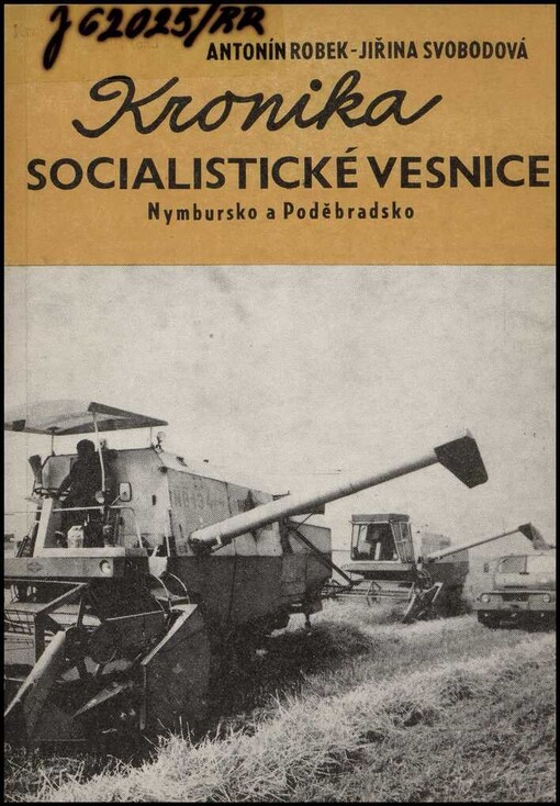 Kronika socialistické vesnice: Nymbursko a Poděbradsko