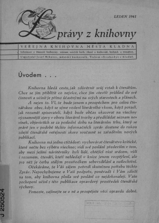 Zprávy z knihovny ... města Kladna :informace o činnosti knihovny, seznam nových knih, různé o knihovně, knihách a čtenářích.[Leden 1941]