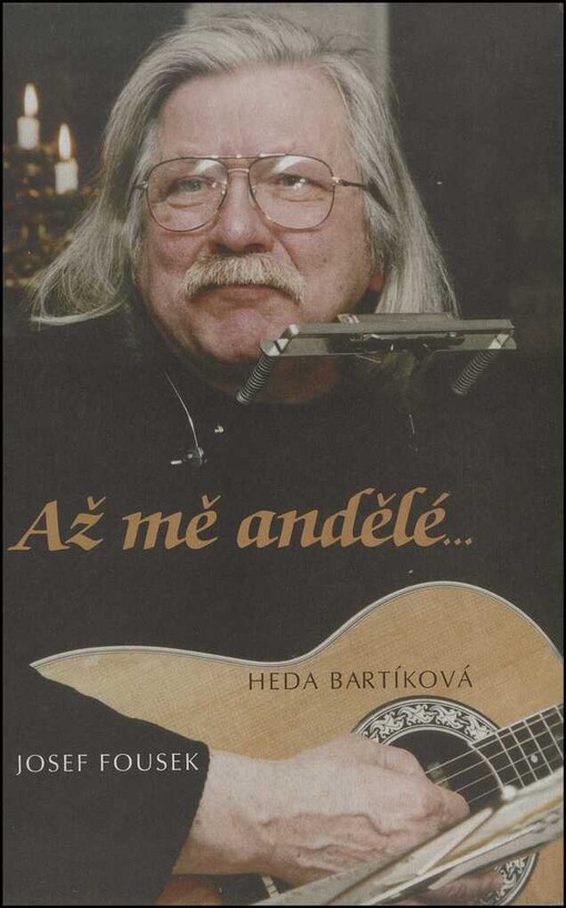 Až mě andělé-: smích a pláč chodí pospolu