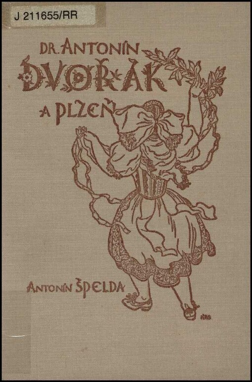 Dr. Antonín Dvořák a Plzeň :studie