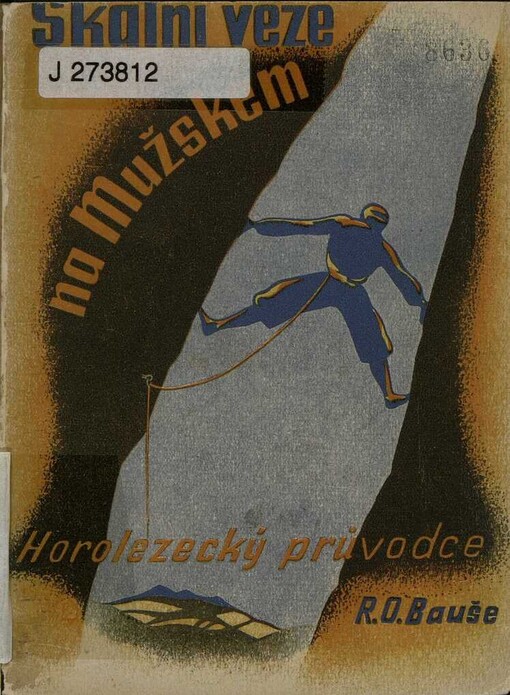 Skalní věže na Mužském: horolezecký průvodce