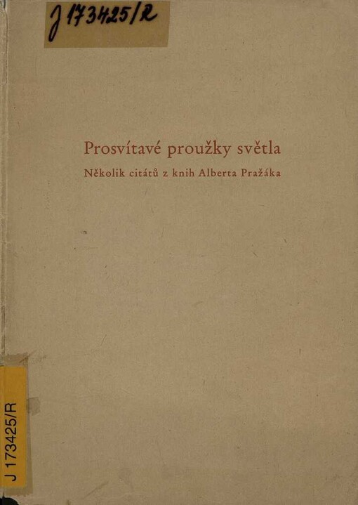 Prosvítavé proužky světla: několik citátů z knih Alberta Pražáka