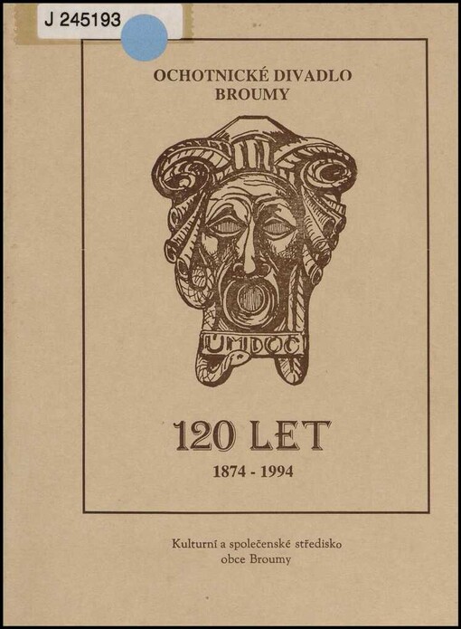 Ochotnické divadlo Broumy - 120 let :(1874-1994) : [almanach