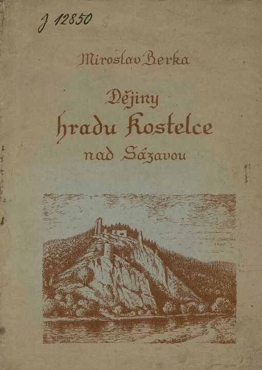 Dějiny hradu Kostelce nad Sázavou