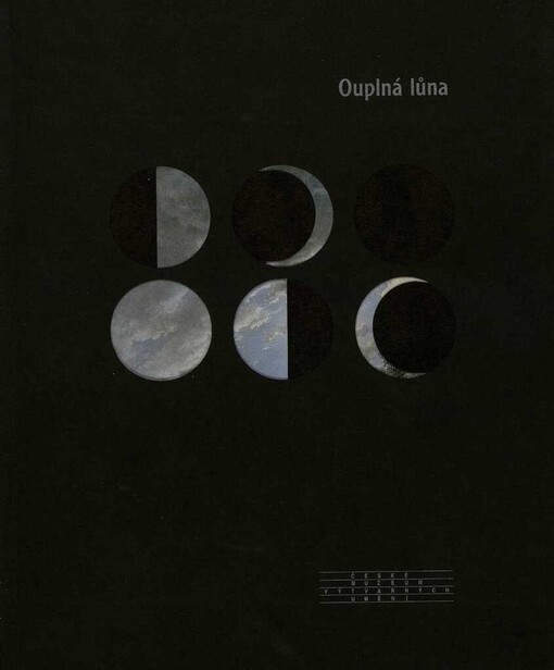 Ouplná lůna: [katalog k výstavě v Praze] 17.7.-28.9.1997