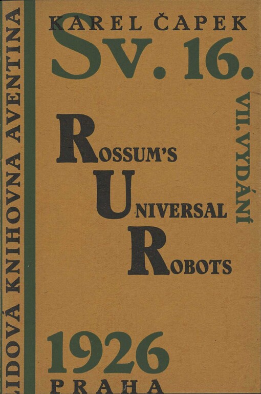 R.U.R. Rossum's Universal Robots :kolektivní drama o vstupní komedii a třech dějstvích