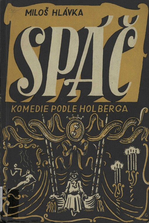 Spáč :komedie podle Holberga