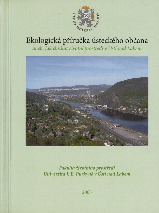 Ekologická příručka ústeckého občana, aneb: Jak chránit životní prostředí v Ústí nad Labem
