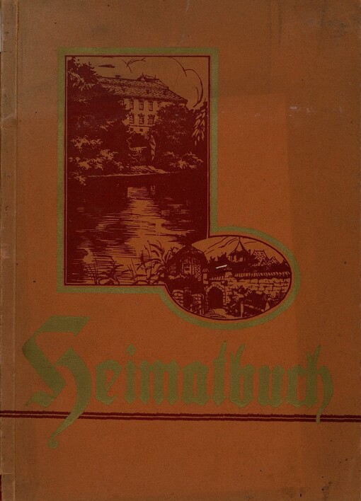Heimat-Buch :Brüx, Görkau, Seestadtl, Komotau, Oberleutensdorf, Obergeorgenthal, Niedergeorgenthal, Katharinaberg, Brandau, Gebirgsneudorf, Olbernhau